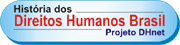 História dos Direitos Humanos no Brasil - Projeto DHnet