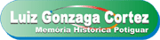 Luiz Gonzaga Cortez Memória Histórica Potiguar
